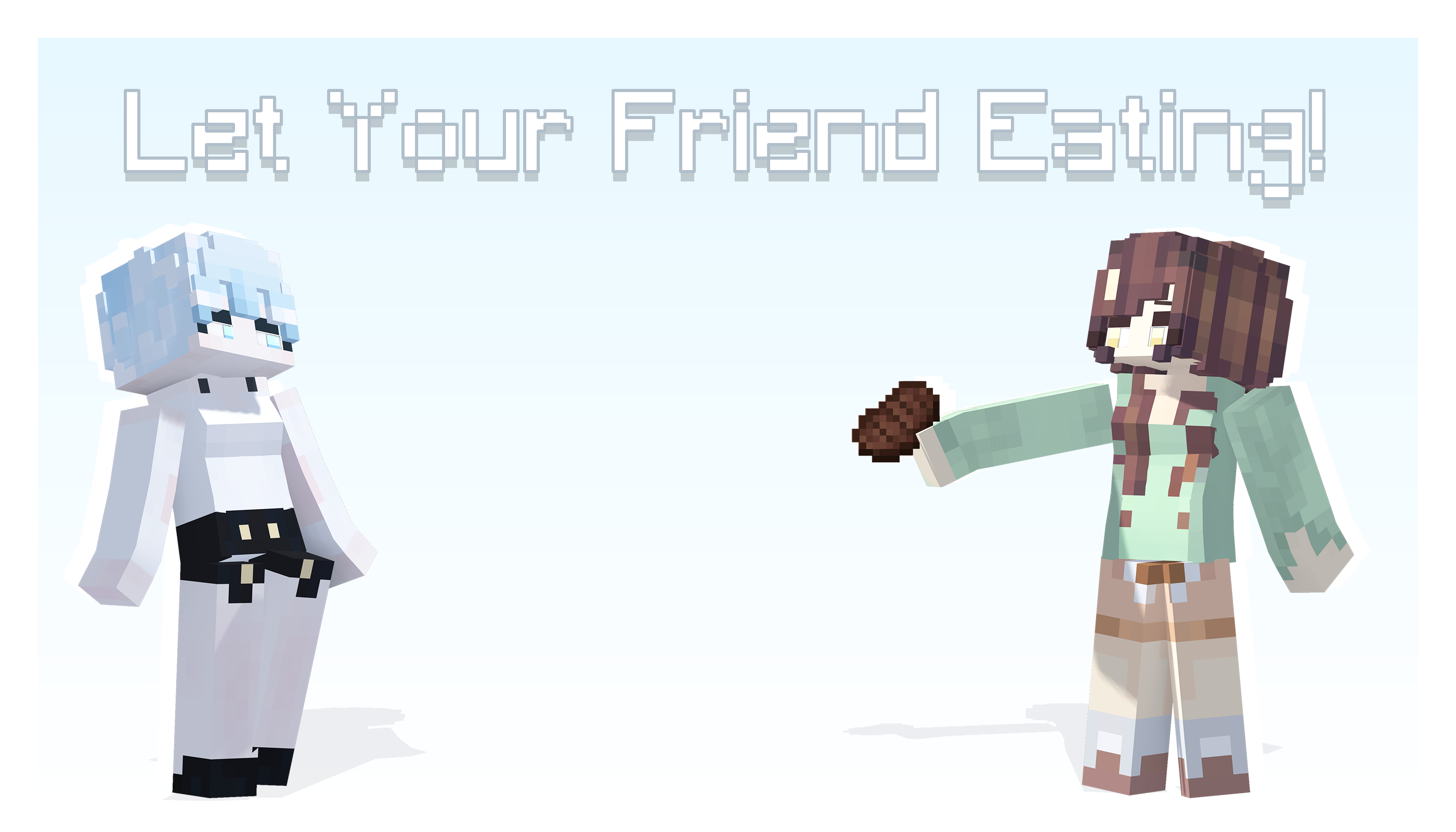 Let Your Friend Eating Mod Preview
